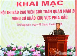 Khai mạc Hội thi báo cáo viên giỏi toàn quân năm 2026 vòng sơ khảo khu vực phía Bắc