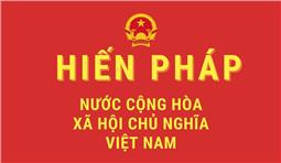 Thuyết minh dự thảo Nghị quyết sửa đổi, bổ sung một số điều của Hiến pháp