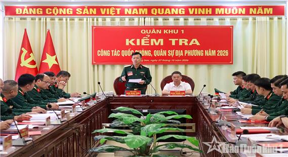 Quân khu 1 kiểm tra công tác quốc phòng, quân sự địa phương tại tỉnh Lạng Sơn
