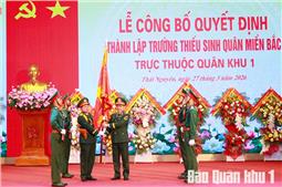 Công bố quyết định thành lập Trường Thiếu sinh quân miền Bắc