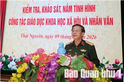 Thượng tướng Trương Thiên Tô kiểm tra công tác giáo dục khoa học xã hội và nhân văn tại Trường Quân sự Quân khu