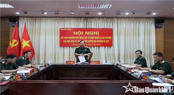Quân khu rút kinh nghiệm hoạt động tổ chức quân sự địa phương khi thực hiện chính quyền địa phương 2 cấp