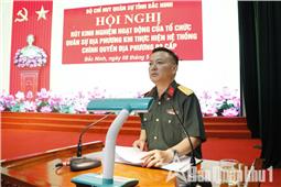 Bộ CHQS tỉnh Bắc Ninh rút kinh nghiệm hoạt động tổ chức quân sự địa phương khi thực hiện chính quyền địa phương 2 cấp