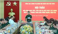 Làm rõ nội hàm, mục tiêu, tiêu chí và giải pháp xây dựng nền quốc phòng toàn dân vững mạnh, hiện đại