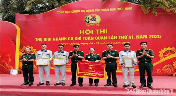 Đội tuyển Quân khu xuất sắc giành giải Nhì toàn đoàn tại Hội thi Thợ giỏi ngành cơ khí toàn quân lần thứ VI, năm 2026