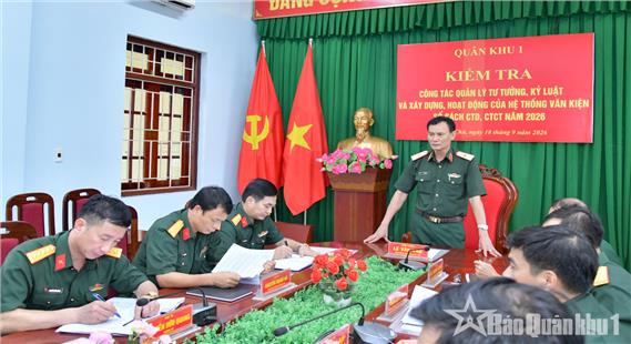 Cục Chính trị kiểm tra công tác quản lý tư tưởng, kỷ luật tại các cơ quan, đơn vị