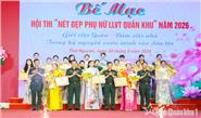 Rực rỡ sắc màu trong hội thi “Nét đẹp phụ nữ LLVT Quân khu” năm 2026