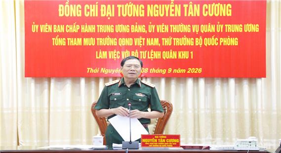 Đại tướng Nguyễn Tân Cương làm việc với Bộ Tư lệnh Quân khu 1