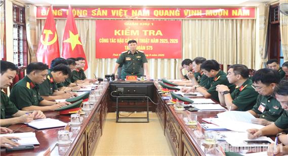 Quân khu 1 kiểm tra công tác hậu cần, kỹ thuật tại Lữ đoàn 575